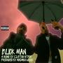 Blick Man (feat. Mad Max 4800) [Explicit]