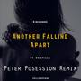 Another Falling Apart (feat. Kristiana) [Peter Posession Remix]