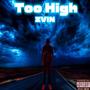 Too High (Explicit)