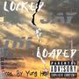 Locked & Loaded (Explicit)