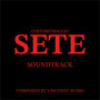 Sete (Colonna Sonora Originale)