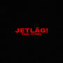 JETLÄG (feat. 2TöNe) [Explicit]