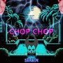 Chop Chop (Explicit)