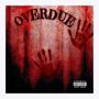 Overdue (feat. Backwood blue) [Explicit]