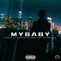 MY BABY (feat. RealDopeBoyy & Joeyy Da Producer) [Explicit]