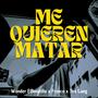 Me Quieren Matar (feat. Fanco & Teo Gang)