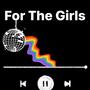 For The Girls (Explicit)