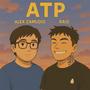 ATP (feat. Alex Zamudio)