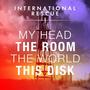 My Head The Room The World This Disk