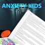 Anxiety Kids (Explicit)