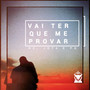 Vai Ter Que Me Provar (Explicit)