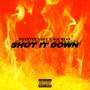 Shut It Down (Explicit)