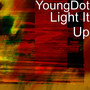 Light It Up (Explicit)