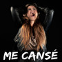 Me Cansé - Single