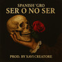 Ser O No Ser (Explicit)