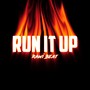 Run It Up