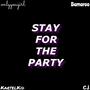 stay for the party (Explicit)