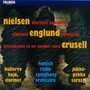 Nielsen : Clarinet Concerto - Englund : Clarinet Concerto - Crusell : Introduction et Air Suédois Varié