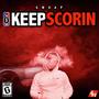 Keep Scorin (Explicit)