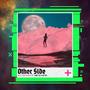 Other Side (feat. Yung Cay & NXTRO)