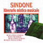 Sindone Itinerario Mistico e Musicale