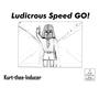 Ludicrous Speed GO!