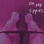 On My Tippies (Explicit)