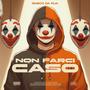 Non Farci Caso (feat. Monky B)