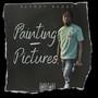 Painting Pictures (Explicit)