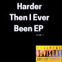 Harder Then I Ever Been Vol.2 (Explicit)
