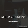 Me Myself & I (Explicit)