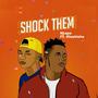 Shock Them (feat. Olashisha)