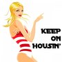 Keep on Housin