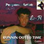 Runnin Outta Time (Explicit)