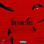 Die For This (Explicit)