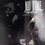 No Time (feat. BabyBoyVDK) [Explicit]