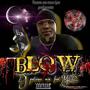 Blow (feat. MER) [Explicit]