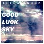 Good Luck Sky
