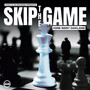 Skip the Game (Explicit)