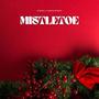 Mistletoe (feat. Leosolowkey)