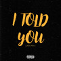 I Told You (2021 Flow) [Explicit]