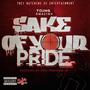 Sake of yo pride (feat. Young Amazing)