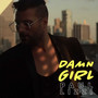 Damn Girl (Explicit)