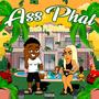 Ass Phat (feat. Kamillion) [Explicit]