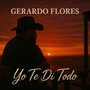 Yo Te Di Todo (Explicit)