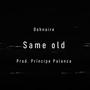 Same Old (Explicit)