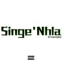 Singe'Nhla (Freestyle) [Explicit]