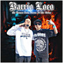 Barrio Loco (Explicit)