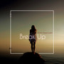 Break Up