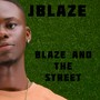 Blaze And The Street (Explicit)